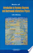 Basics of introduction to Feynman diagrams and electroweak interactions physics /