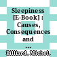 Sleepiness [E-Book] : Causes, Consequences and Treatment /