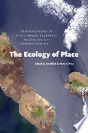 The ecology of place : contributions of place-based research to ecological understanding [E-Book] /