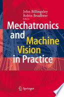 Mechatronics and Machine Vision in Practice [E-Book] /
