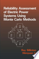 Reliability assessment of electric power systems using Monte Carlo methods [E-Book] /