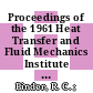 Proceedings of the 1961 Heat Transfer and Fluid Mechanics Institute : held at University of Southern California, June 19, 20, 21, 1961 /