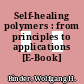 Self-healing polymers : from principles to applications [E-Book] /