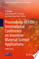Proceedings of Fifth International Conference on Inventive Material Science Applications [E-Book] : ICIMA 2022 /