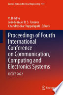 Proceedings of Fourth International Conference on Communication, Computing and Electronics Systems [E-Book] : ICCCES 2022 /