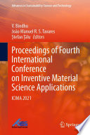 Proceedings of Fourth International Conference on Inventive Material Science Applications [E-Book] : ICIMA 2021 /