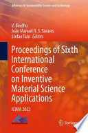 Proceedings of Sixth International Conference on Inventive Material Science Applications : ICIMA 2023 [E-Book] /