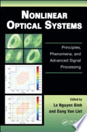 Nonlinear optical systems : principles, phenomena, and advanced signal processing [E-Book] /