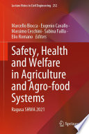 Safety, Health and Welfare in Agriculture and Agro-food Systems [E-Book] : Ragusa SHWA 2021 /