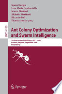 Ant Colony Optimization and Swarm Intelligence [E-Book] / 5th International Workshop, ANTS 2006, Brussels, Belgium, September 4-7, 2006, Proceedings