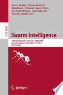 Swarm Intelligence [E-Book] : 10th International Conference, ANTS 2016, Brussels, Belgium, September 7-9, 2016, Proceedings /