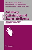 Ant Colony Optimization and Swarm Intelligence [E-Book] : 4th International Workshop, ANTS 2004, Brussels, Belgium, September 5-8, 2004, Proceeding /