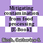 Mitigating contamination from food processing [E-Book] /