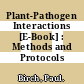 Plant-Pathogen Interactions [E-Book] : Methods and Protocols /