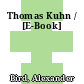 Thomas Kuhn / [E-Book]