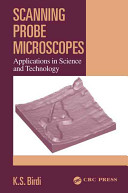 Scanning probe microscopes : applications in science and technology /