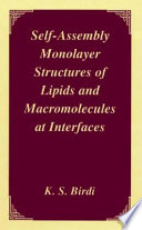Self-Assembly Monolayer Structures of Lipids and Macromolecules at Interfaces [E-Book] /