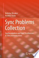 Sync Problems Collection [E-Book] : Synchronization and Time Distribution in Telecommunications /