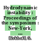 Hydrodynamic instability : Proceedings of the symposium : New-York, NY, 14.04.60-15.04.60 /