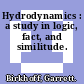 Hydrodynamics : a study in logic, fact, and similitude.