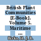 British Plant Communities [E-Book]. Volume 5. Maritime Communities and Vegetation of Open Habitats /