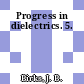 Progress in dielectrics. 5.