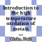 Introduction to the high temperature oxidation of metals [E-Book] /