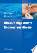 Ultraschallgestützte Regionalanästhesie [E-Book] /