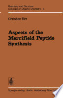 Aspects of the Merrifield Peptide Synthesis [E-Book] /