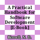 A Practical Handbook for Software Development [E-Book] /