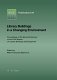 Library buildings in a changing environment : proceedings of the eleventh seminar of the IFLA Section of Library Buildings and Equipment Shanghai, China 14 - 18 August 1999 /