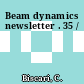 Beam dynamics newsletter . 35 /