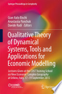Qualitative Theory of Dynamical Systems, Tools and Applications for Economic Modelling [E-Book] : Lectures Given at the COST Training School on New Economic Complex Geography at Urbino, Italy, 17-19 September 2015 /