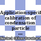 Application-specific calibration of condensation particle counters under low pressure conditions /