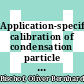 Application-specific calibration of condensation particle counters under low pressure conditions [E-Book] /