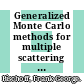 Generalized Monte Carlo methods for multiple scattering problems in neutron and reactor physics /