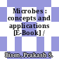 Microbes : concepts and applications [E-Book] /