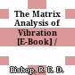 The Matrix Analysis of Vibration [E-Book] /