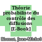Théorie probabiliste du contrôle des diffusions [E-Book] /