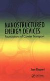 Nanostructured energy devices : foundations of carrier transport /