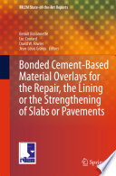 Bonded Cement-Based Material Overlays for the Repair, the Lining or the Strengthening of Slabs or Pavements [E-Book] : State-of-the-Art Report of the RILEM Technical Committee 193-RLS /