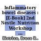 Inflammatory bowel diseases : [E-Book] 2nd Nestle  Nutrition Workshop Clinical & Performance Program, 'Inflammatory Bowel Diseases', Pasadena, Calif., November 1998 /