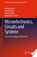 Microelectronics, Circuits and Systems [E-Book] : Select Proceedings of Micro2021 /