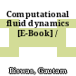Computational fluid dynamics [E-Book] /