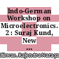 Indo-German Workshop on Microelectronics. 2 : Suraj Kund, New Delhi, December, 7th - 8th, 1995 [E-Book] /