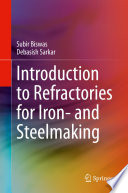 Introduction to Refractories for Iron- and Steelmaking [E-Book] /