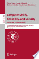 Computer Safety, Reliability, and Security. SAFECOMP 2022 Workshops [E-Book] : DECSoS, DepDevOps, SASSUR, SENSEI, USDAI, and WAISE Munich, Germany, September 6-9, 2022, Proceedings /