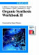 Organic synthesis workbook. 2 /