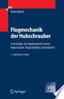 Flugmechanik der Hubschrauber [E-Book] : Technologie, das flugdynamische System Hubschrauber, Flugstabilitäten, Steuerbarkeit /