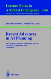 Recent Advances in AI Planning [E-Book] : 5th European Conference on Planning, ECP'99 Durham, UK, September 8-10, 1999 Proceedings /